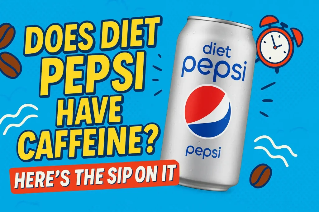 Does Diet Pepsi Have Caffeine